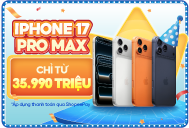 iPhone 17 Pro Max chỉ từ 35.990 triệu